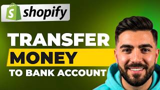 How to Transfer Money from Shopify to Bank Account (Quick & Easy)