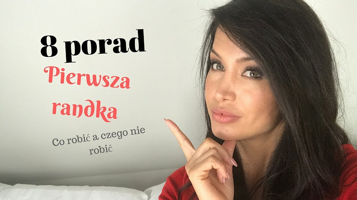 PIERWSZA RANDKA CO ROBIC A CZEGO NIE/ 8 PORAD :)