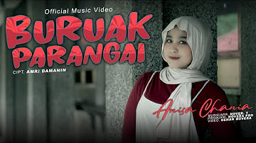 Buruak Parangai - Anisa Chania (Official Music Video)
