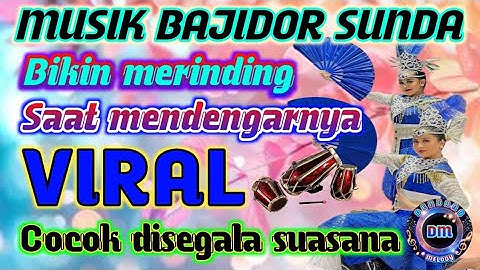 💫DENDANG MUSIK SUNDA MENGGEMA💫BAJIDOR DAN TANJIDOR SELALU DISUKA