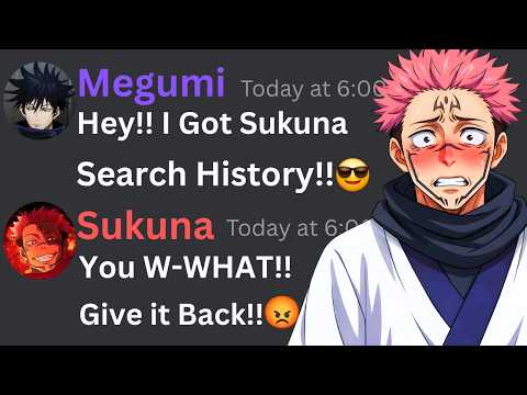 If Megumi Got Sukuna Search History | Jujutsu Kaisen Discord Server