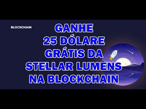 ganhe 25 dÓlares grÁtis da stellar lumens xlm na blockchain youtube