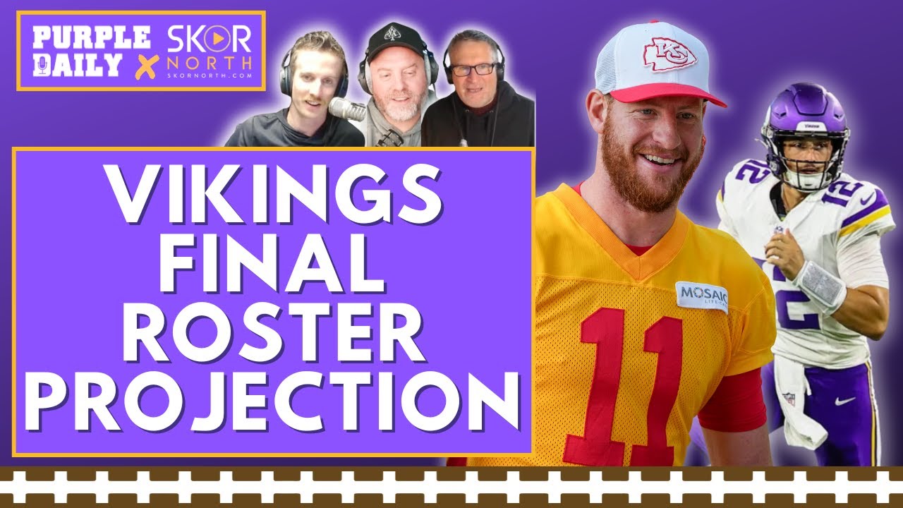 Final Minnesota Vikings 53-man roster projection