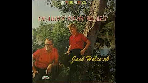 DEAREST TO MY HEART (ENTIRE ALBUM) by JACK HOLCOMB...
