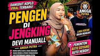 PENGEN DI JENGKING 😄 DEVI MANUALL | Dangdut Koplo Seru & Menghibur