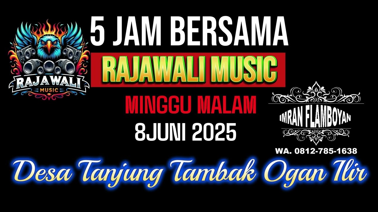 RAJAWALI MUSIC 5 JAM DITANJUNG TAMBAK TANJUNG BATU OGAN ILIR