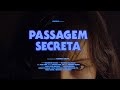 Passagem secreta  teaser