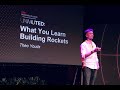 What You Learn Building Rockets  | Theo Youds | TEDxUniversityofLeeds