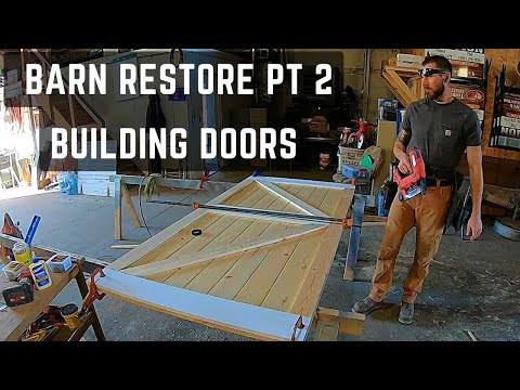 Barn Restoration Pt. 2 (Building Doors)