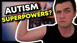 Is Autism REALLY A Superpower?