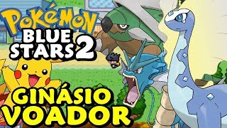 Pokemon Blue Stars 2 (Detonado - Parte 6) - Ginásio Voador!