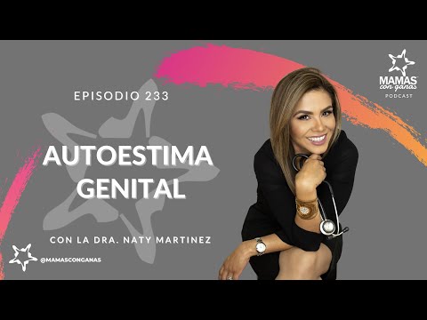 ¿Tu Vulva Es Normal? Autoestima Genital y Cirugía Íntima con la Dra. Naty Martínez