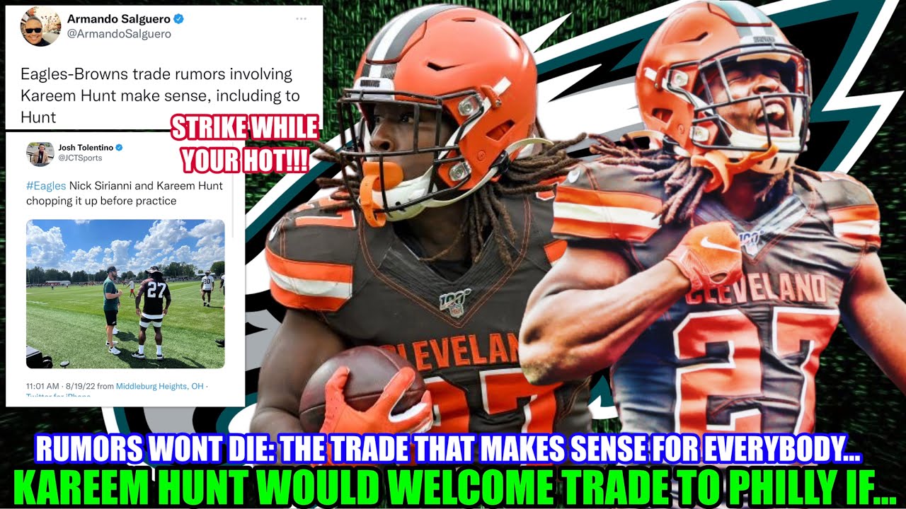SMOKING HOT TRADE RUMOR: Kareem Hunt "WELCOMES" Trade To The Eagles!!! | The Perfect Trade Situation