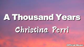 Christina Perri  A Thousand Years   s