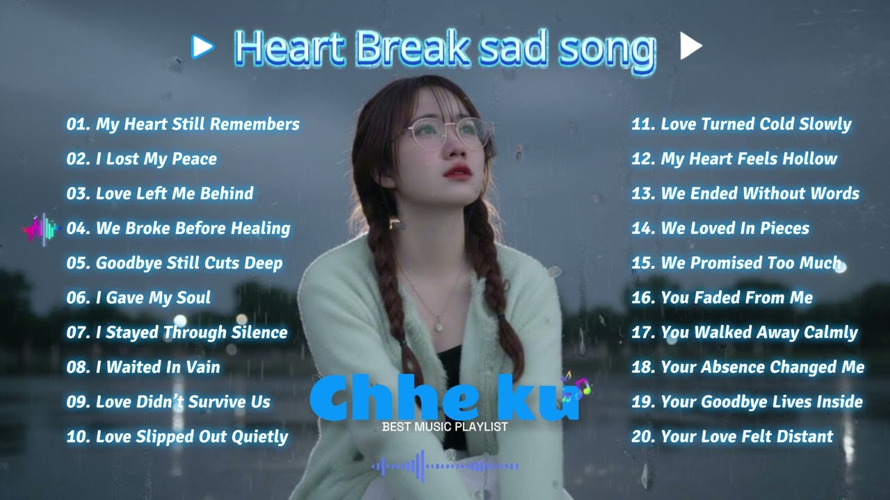 My Heart Still Remembers 💔 | Slowed Sad Love Songs Playlist | English Song