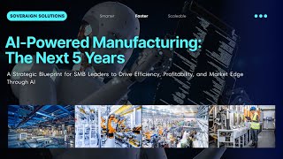 The AI Advantage: A Strategic Playbook for Manufacturing Growth in the Next 5 Years