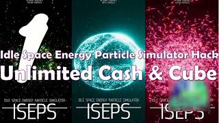 Idle Space Energy Particle Simulator Hack 2024 (Step-by-step) - Free Cash & Cube - Android/IOS screenshot 1