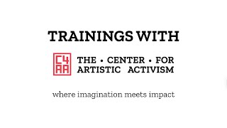 Creative Activism Workshops and Trainings | Center for Artistic Activism (C4AA)