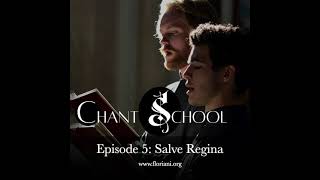 Chant School Podcast Ep. 5: Learn to Sing Salve Regina