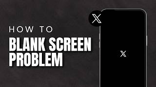 How To Fix X App Blank Screen 2026 | Twitter (X) Feed Not Loading Fix
