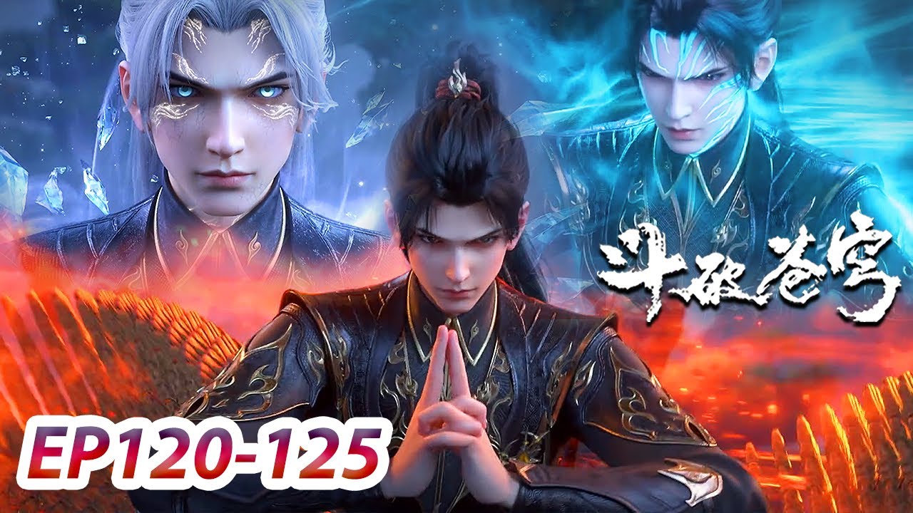 MULTI SUB -【Battle Through the Heavens】EP120-125 FULL | Chinese Animation