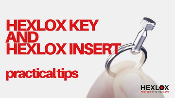 Hexlox Key and Hexlox Insert - practical tips
