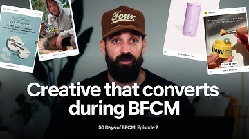 Creative that Converts | 50 Days of BFCM with Nick Shackelford | Episode 2