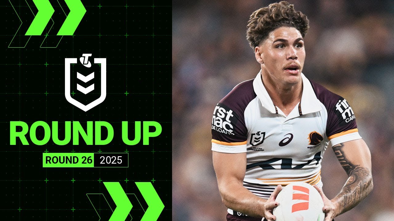 NRL Highlights | NRL 2025 | Round Up | Round 26
