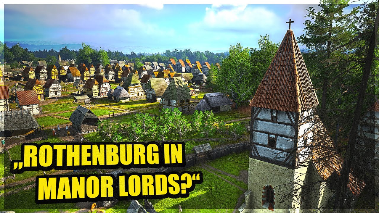 🔥Ich habe Rothenburg ob der Tauber in Manor Lords nachgebaut🔥