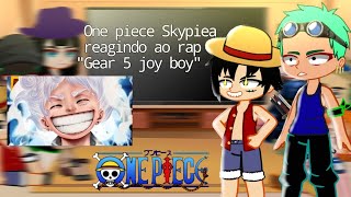 Mugiwaras (Skypiea) reagindo ao rap do Luffy GEAR 5 | JOY BOY (Gacha Club) Os chapéu de palha react