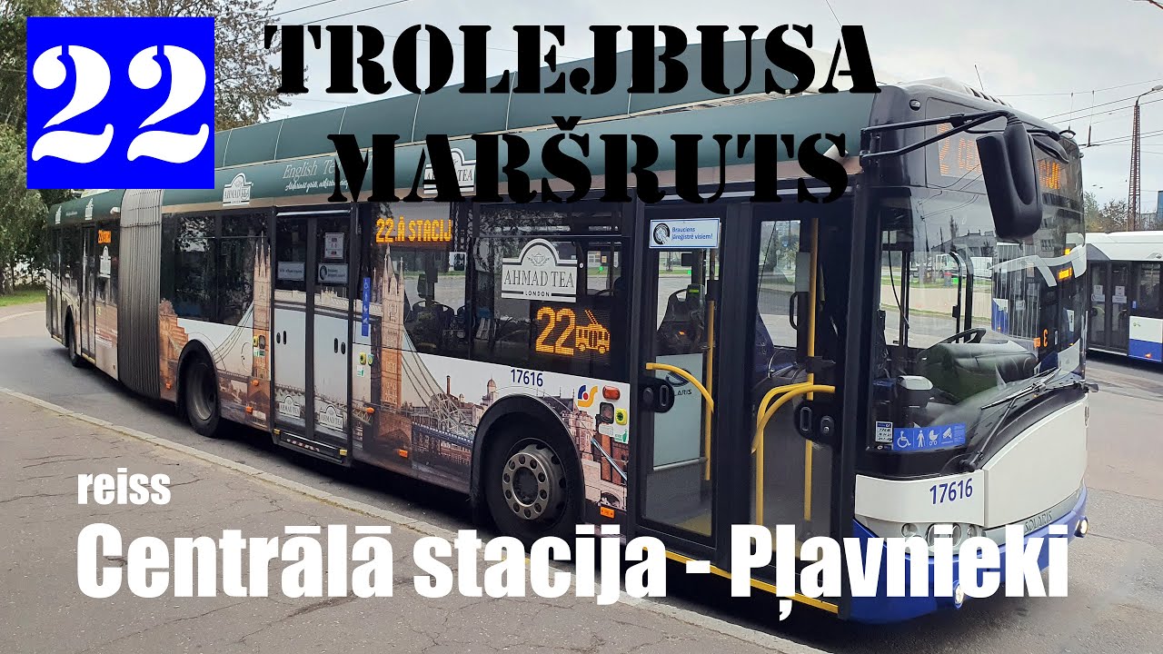 Riga, Trolleybus line №22, Centrālā stacija - Pļavnieki
