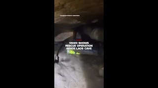 Video shows rescue operation inside Laos cave