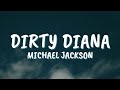 Michael Jackson - Dirty Diana (Lyrics)