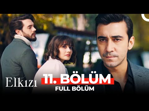 Elkızı 11. Bölüm