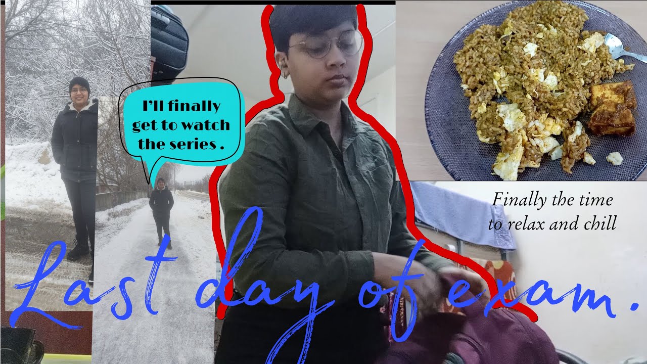 last-day-of-exams-relax-chill-time-youtube