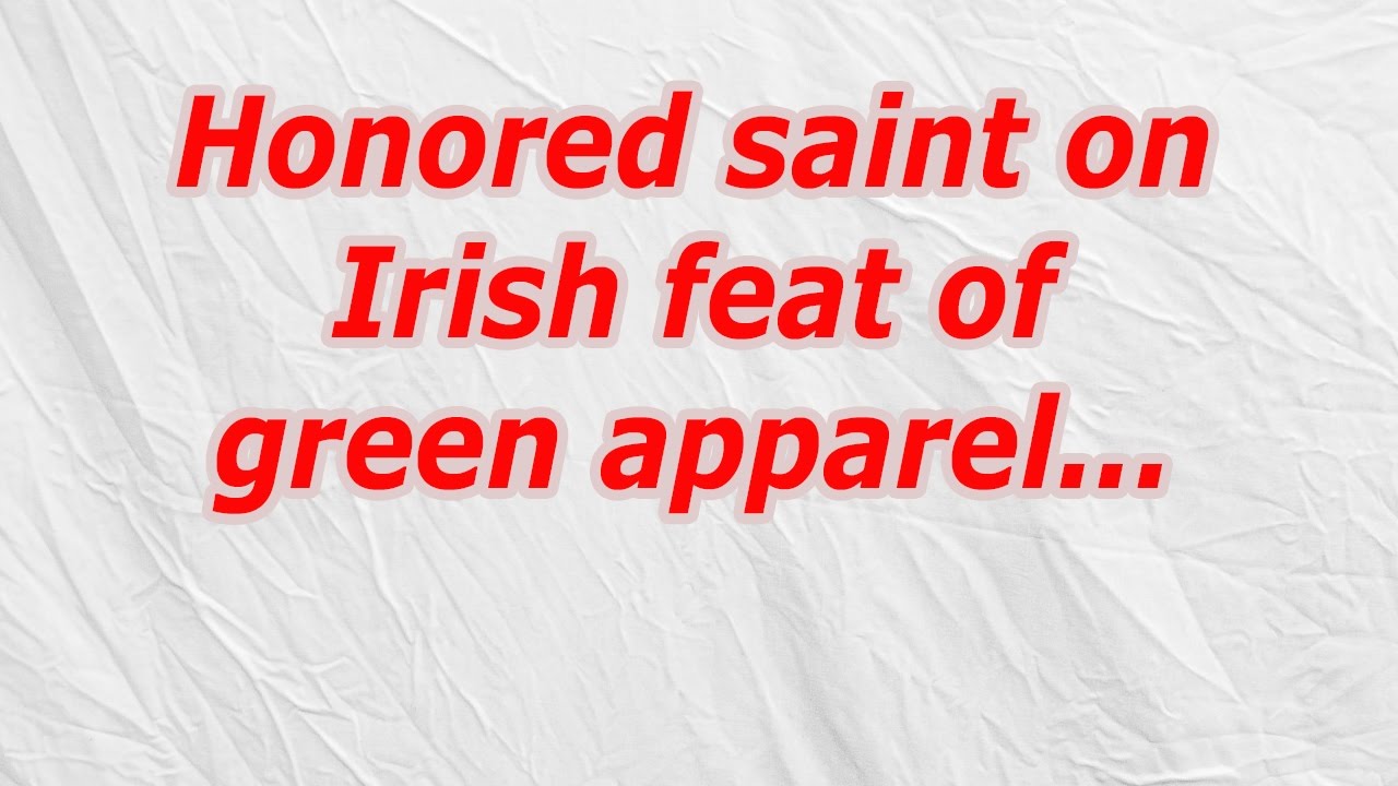 Honored Saint On Irish Feat Of Green Apparel CodyCross Answer Cheat Honored Saint On Irish Feat Of Green Apparel CodyCross Answer Cheat