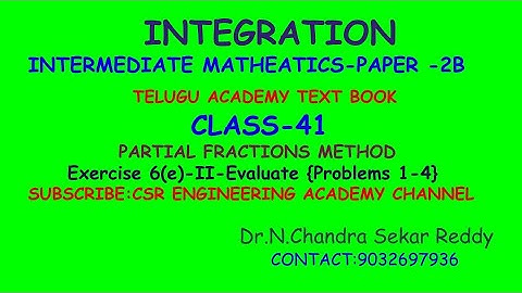 INTEGRATION-CLASS-41-INTER MATHS-2B-EXERCISE-6 (e)II-EVALUATE{1-4 PROBLEMS}CSR ENGINEERING ACADEMY