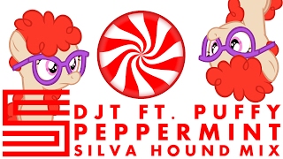 DJT ft. Puffy - Peppermint (Silva Hound Mix)