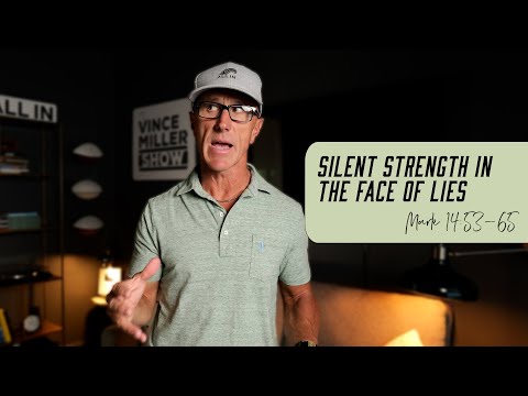 Silent Strength in the Face of Lies | Mark 14:53-65