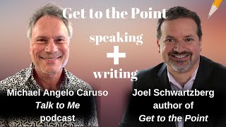 How to make a point | Speechwriter, Joel Schwartzberg interviewed by  Michael Angelo Caruso