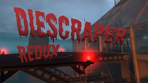 Left 4 Dead 2: Diescraper Redux custom campaign, Advanced difficulty (blind run)