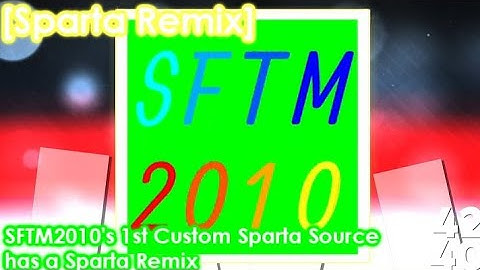 [Sparta Remix] SFTM2010