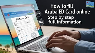 How to fill Aruba ED Card online: Step-by-step complete information (How to fill Aruba ED Card on...