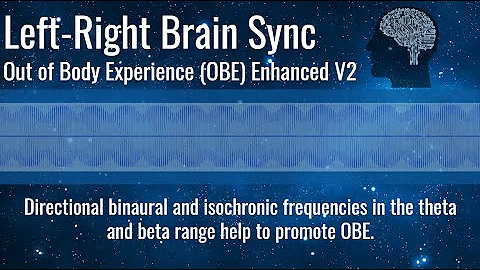 Hemi Sync - Out of Body Experience (OBE) V 2 - / Theta + Beta Binaural Tones / Frequency Tuning
