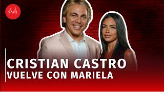 Cristian Castro regresa con su ex novia argentina Mariela Sánchez
