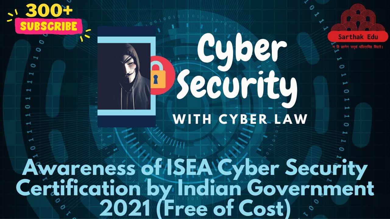 Awareness of ISEA Cyber Security Certification by Indian Government 2021 (Free of Cost)