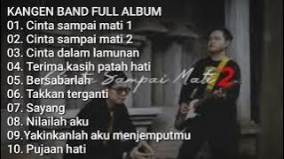 KUMPULAN LAGU KANGEN BAND CINTA SAMPAI MATI 2