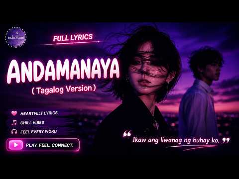 ANDAMANAYA | Tagalog Version (Lo-fi Chill Female Cover by Echolune)
