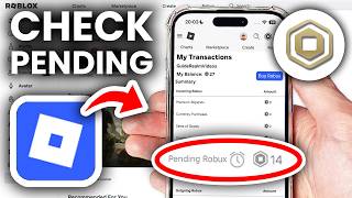 How To Check Pending Robux On Mobile - Step By Step