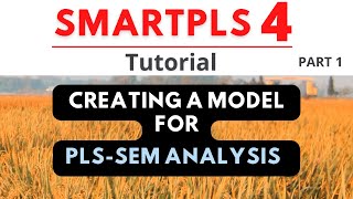 SmartPLS 4 - Tutorial 1: Creating a PLS-SEM model